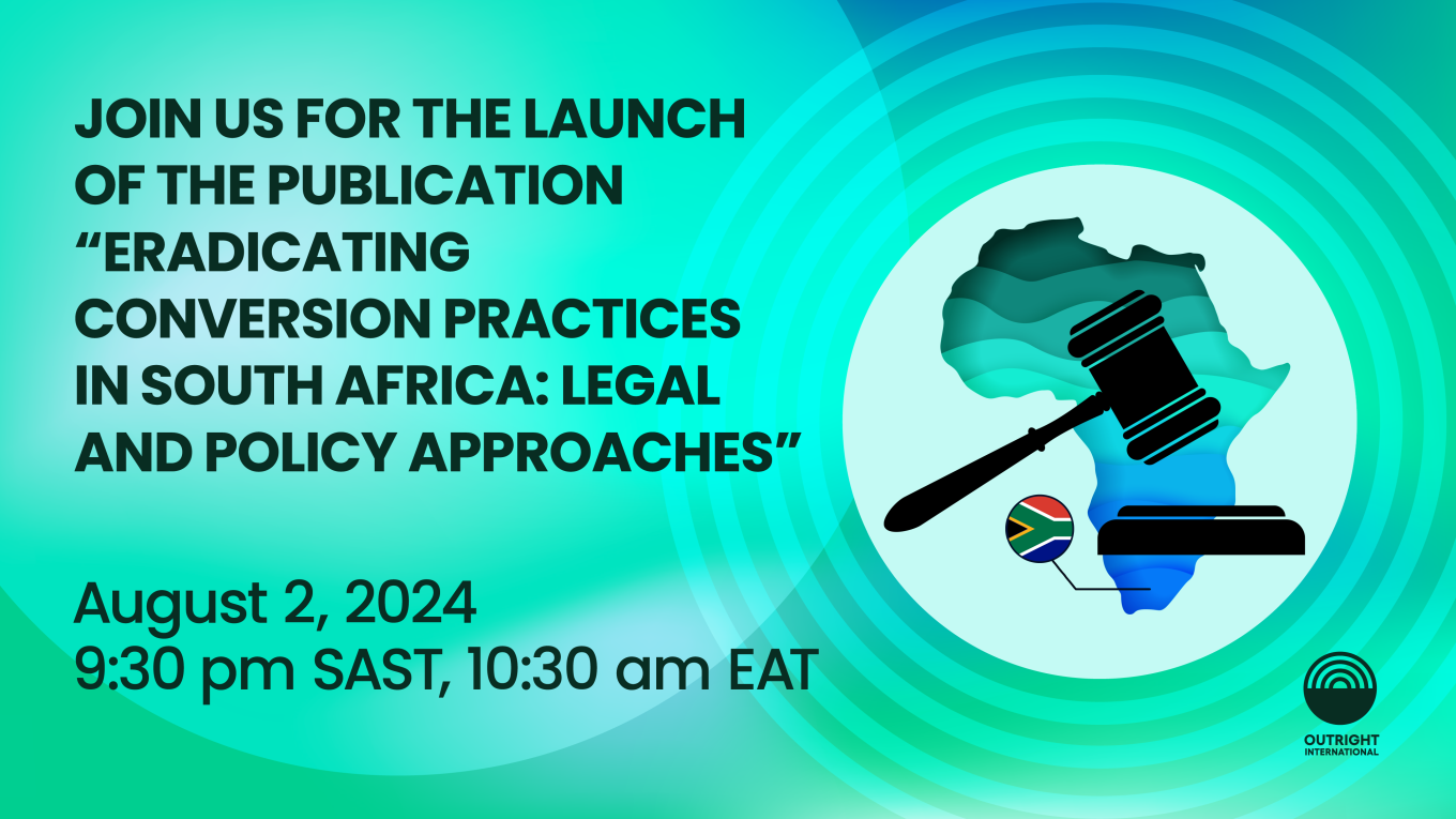 Join us for the launch of the publication  “Eradicating Conversion Practices in South Africa: Legal and Policy Approaches”